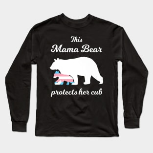 This Mama Bear Protects Her Cub Long Sleeve T-Shirt